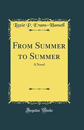 From Summer to Summer: A Novel (Classic Reprint)