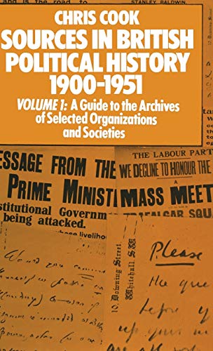 Sources in British Political History Vol 1