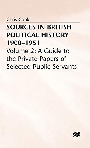 Sources in British Political History Vol 2