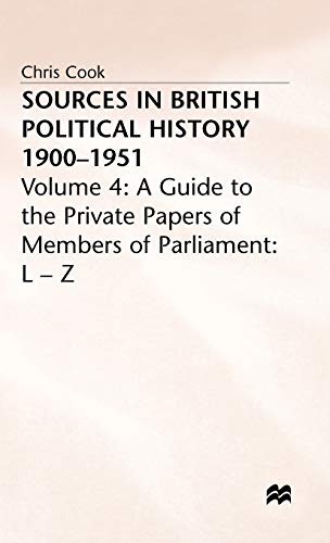Sources in British Political History Vol 4