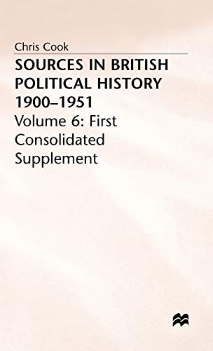 Sources in British Political History Vol 6