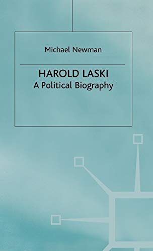 Harold Laski - A Political Biography