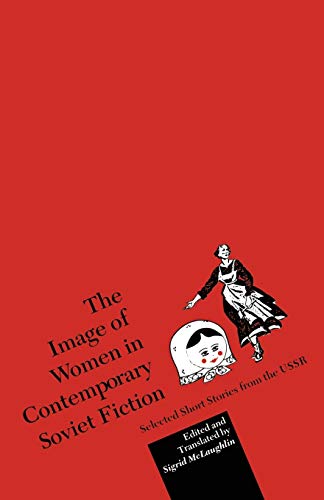 The Image of Women in Contemporary Soviet Fiction