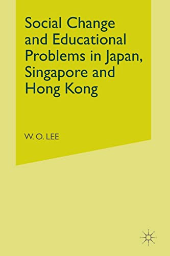Social Change and Educational Problems in Japan, Singapore and Hong Kong