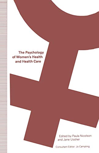 The Psychology of Women's Health and Health Care