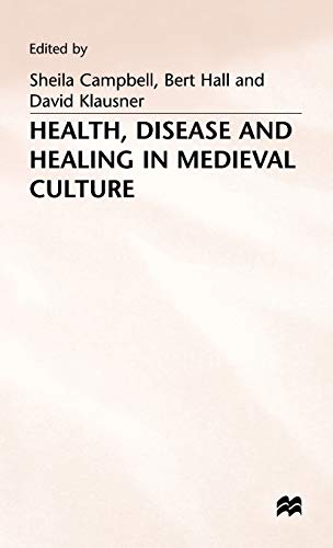 Health Disease and Healing in Medieval Culture