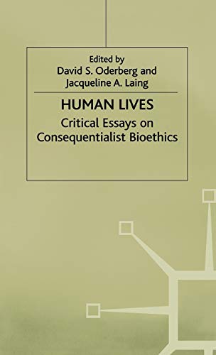 Human Lives - Critical Essays on Consequential Bioethics