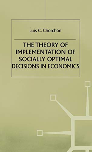 Theory of Implementation of Socially Optimal Decisions in Economics