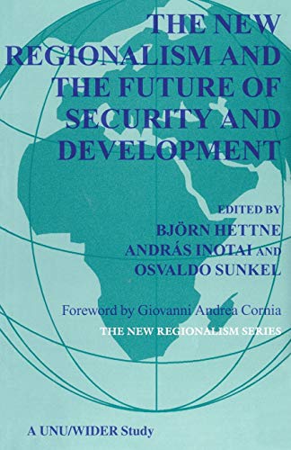 The New Regionalism and the Future Security and Development