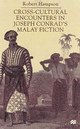 Cross-Cultural Encounters in Joseph Conrad's Malay Fiction