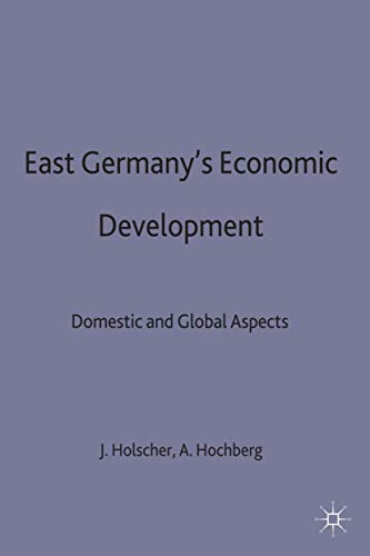East Germany's Economic Development since Unification