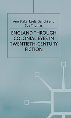 England Through Colonial Eyes in Twentieth-Century Fiction