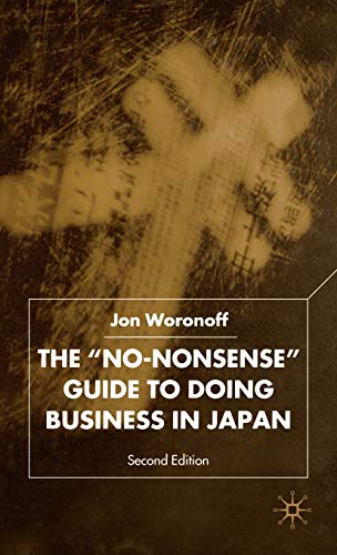 The No-Nonsense Guide to Doing Business in Japan, Second Edition