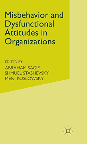 Misbehavior and Dysfunctional Attitudes in Organizations