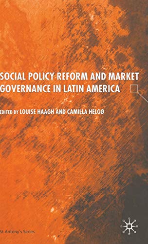 Social Policy Reform and Market Governance in Latin America