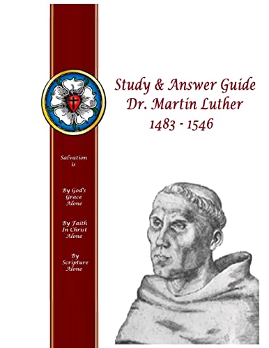 Study & Answer Guide Dr. Martin Luther 1483 - 1546