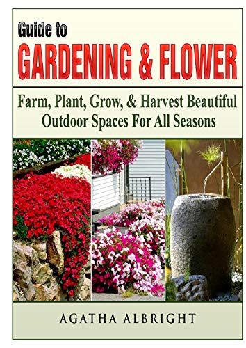 Guide to Gardening & Flowers