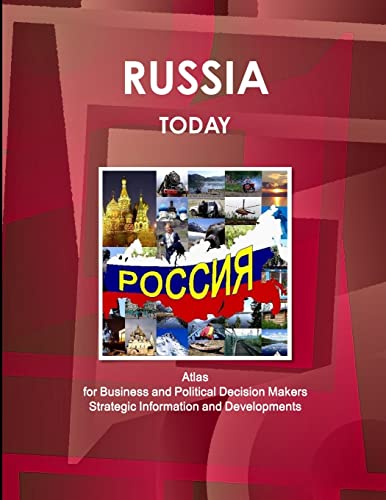 Russia Today. Atlas for Business and Political Decision Makers - Strategic Information and Developments