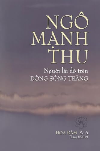 NGÔ MẠNH THU, NGƯỜI LÁI ĐÒ TRÊN DÒNG SÔNG TRĂNG