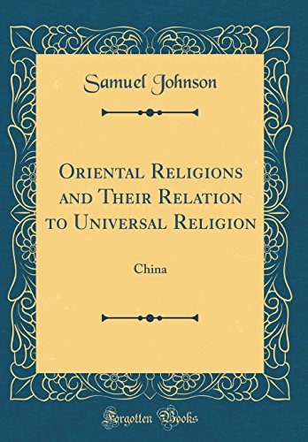 Oriental Religions and Their Relation to Universal Religion: China (Classic Reprint)