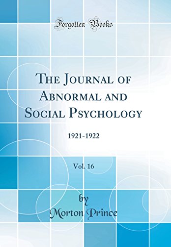The Journal of Abnormal and Social Psychology, Vol. 16: 1921-1922 (Classic Reprint)