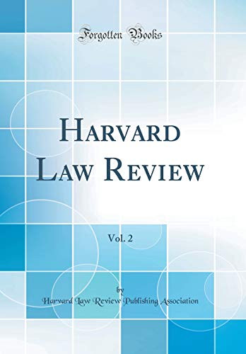 Harvard Law Review, Vol. 2 (Classic Reprint)