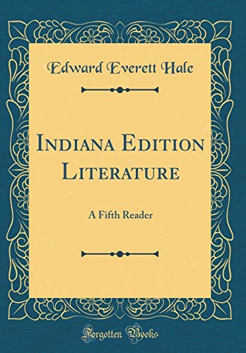 Indiana Edition Literature: A Fifth Reader (Classic Reprint)