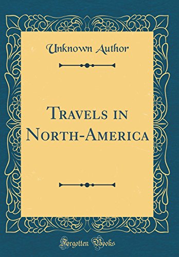Travels in North-America (Classic Reprint)
