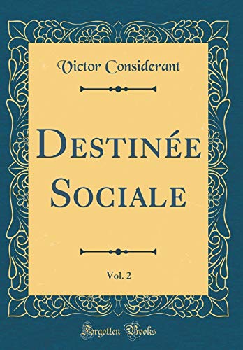 Destinée Sociale, Vol. 2 (Classic Reprint)