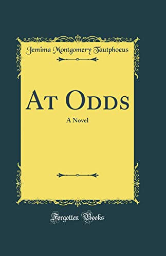 At Odds: A Novel (Classic Reprint)