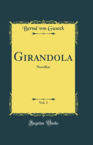 Girandola, Vol. 1: Novellen (Classic Reprint)