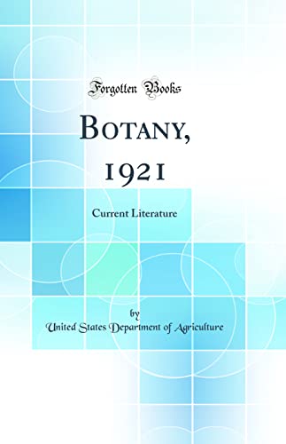 Botany, 1921: Current Literature (Classic Reprint)