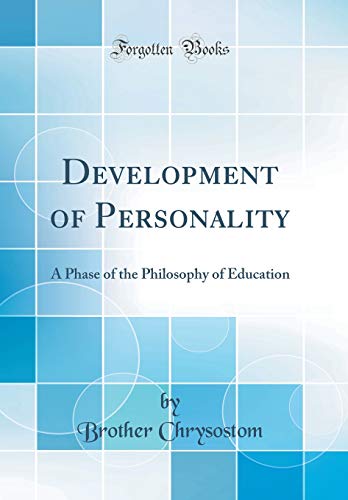 Development of Personality: A Phase of the Philosophy of Education (Classic Reprint)