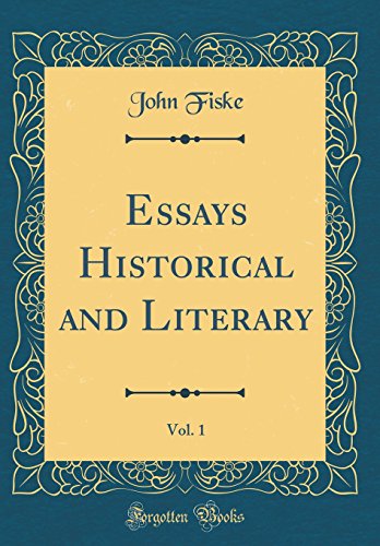 Essays Historical and Literary, Vol. 1 (Classic Reprint)