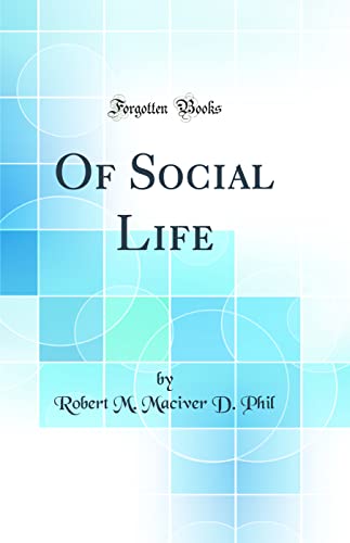 Of Social Life (Classic Reprint)