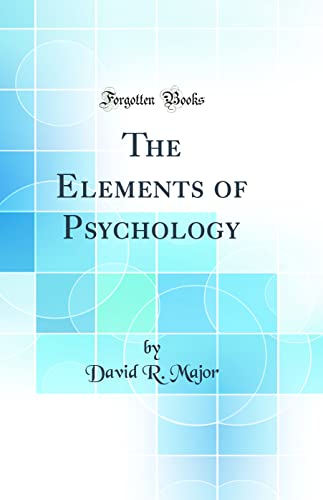 The Elements of Psychology (Classic Reprint)