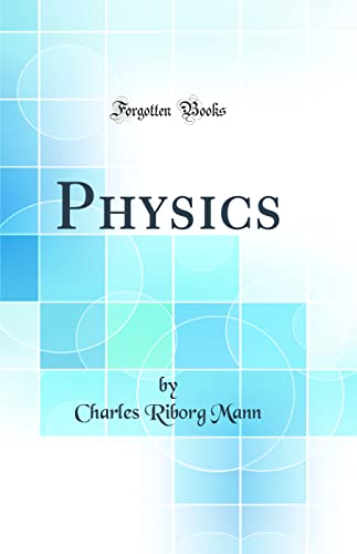Physics (Classic Reprint)