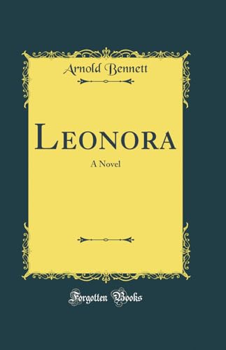 Leonora: A Novel (Classic Reprint)
