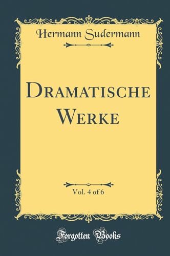 Dramatische Werke, Vol. 4 of 6 (Classic Reprint)