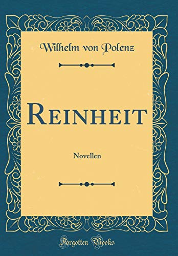 Reinheit: Novellen (Classic Reprint)