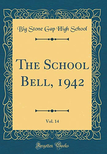 The School Bell, 1942, Vol. 14 (Classic Reprint)