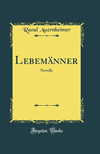 Lebemänner: Novelle (Classic Reprint)
