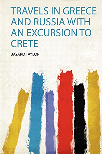 Travels in Greece and Russia With an Excursion to Crete