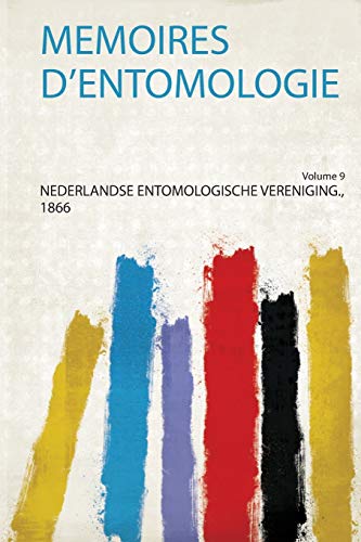 Memoires D'entomologie Volume 9