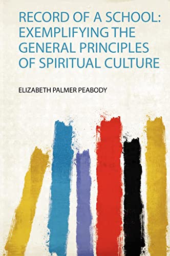Record of a School: Exemplifying the General Principles of Spiritual Culture