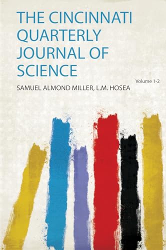 The Cincinnati Quarterly Journal of Science Volume 1-2