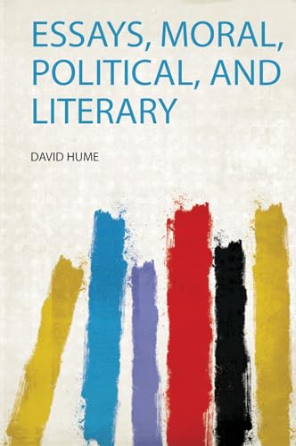 Essays, Moral, Political, and Literary