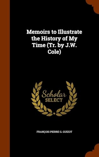 Memoirs to Illustrate the History of My Time
