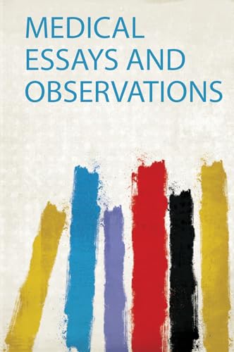 Medical Essays and Observations