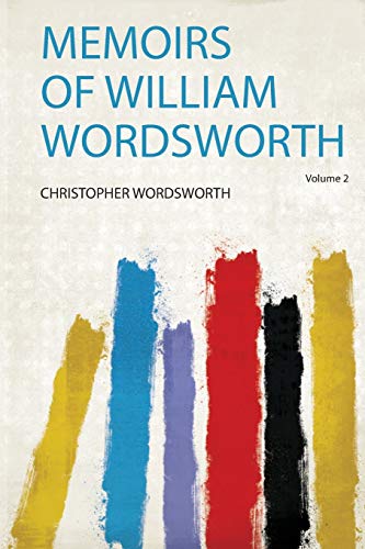 Memoirs of William Wordsworth Volume 2